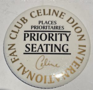 Rare Vintage 1990’s Celine Dion Pinback Button Priority Seating Toronto Concert